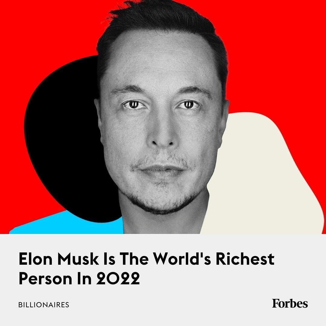 Elon Musk tops Forbes’ list of the world’s richest people, with a fortune of $219 billion.