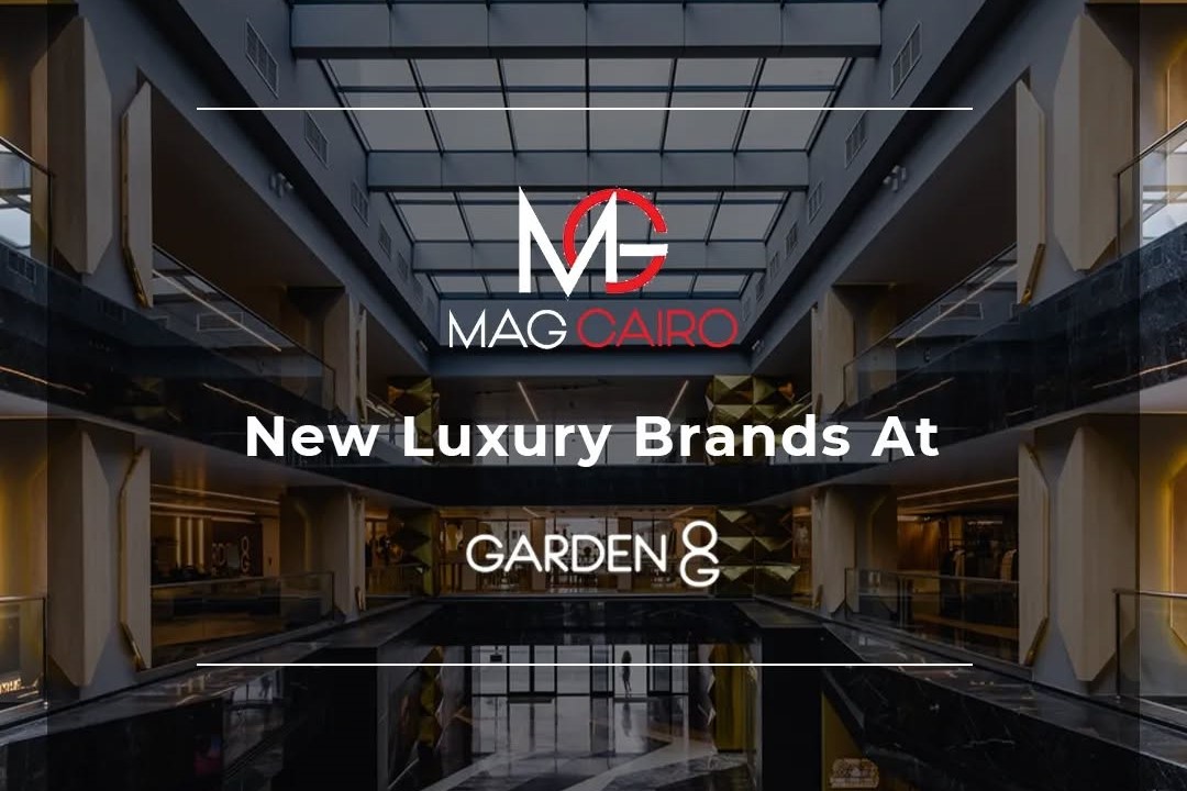 Elevate your wardrobe game with the latest luxury fashion brands at Garden 8 in New Cairo.
