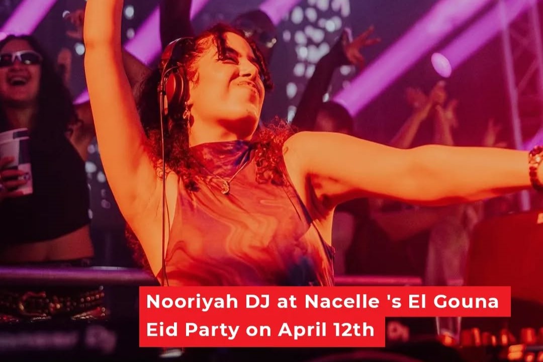 Celebrating Eid in style with DJ Nooriyah at Nacelle’s festive party in beautiful Egypt ,El Gouna.
