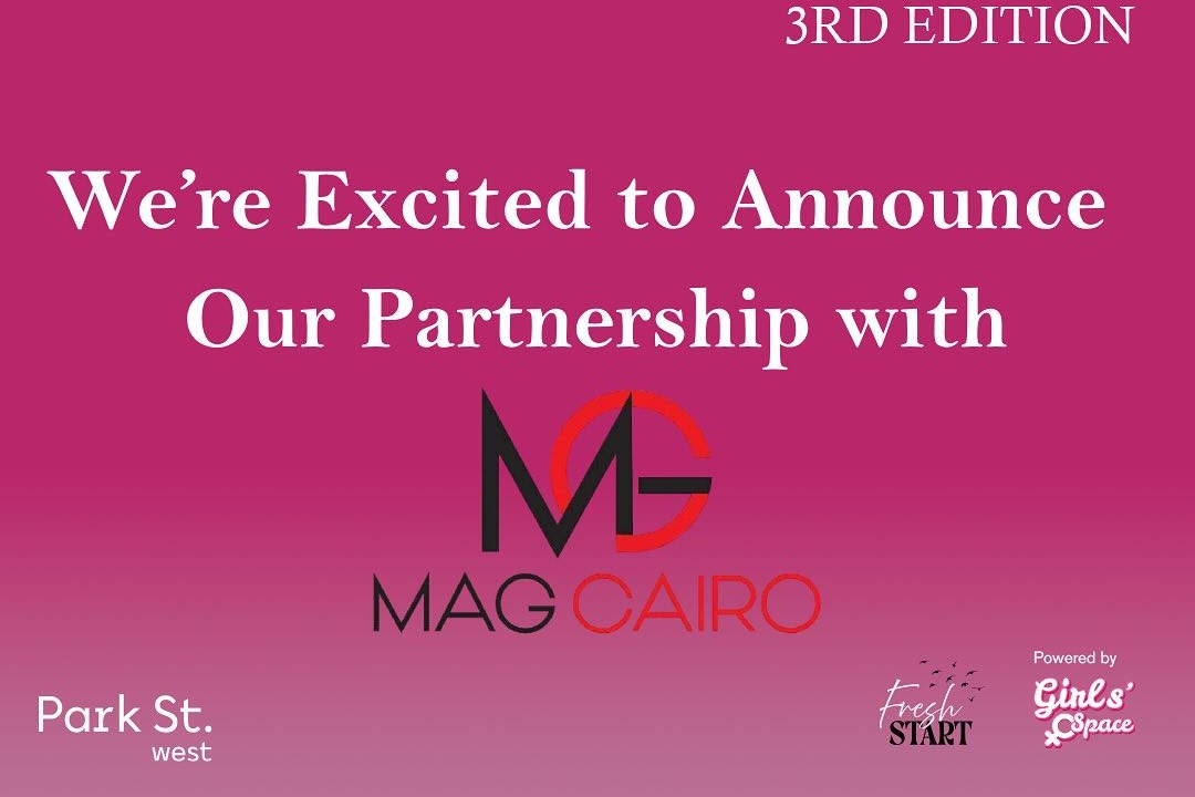 We’re excited to welcome Mag Cairo as our proud media partner for the Empower Her event, powered by Girls Space.