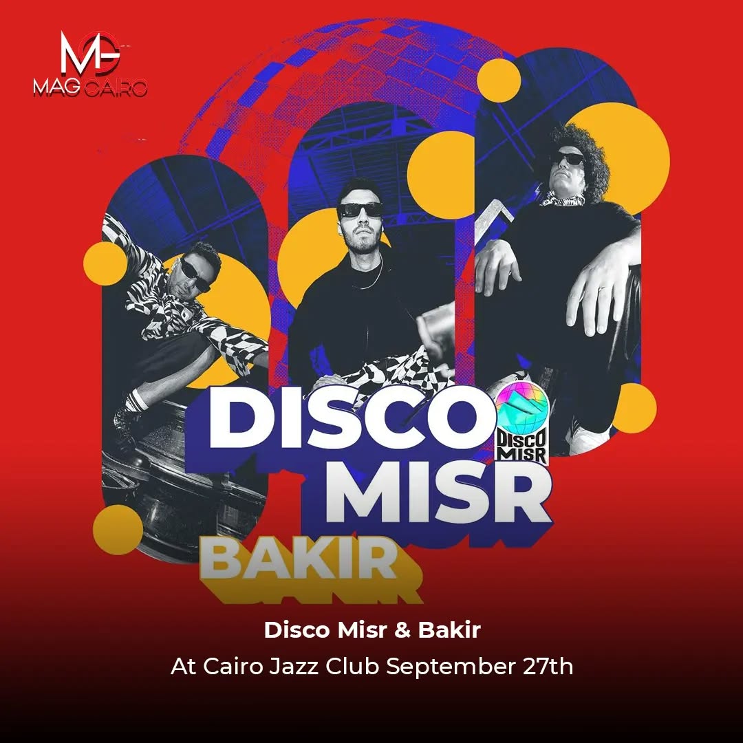 Disco Misr and Bakir to Perform This Friday at Cairo Jazz Club.