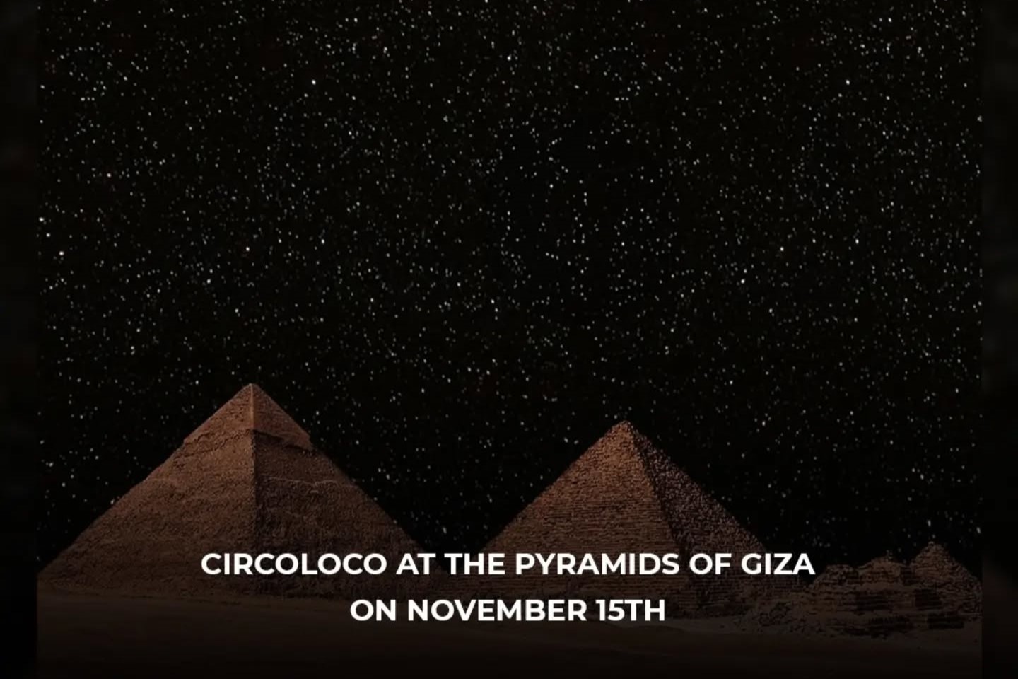 Circoloco is bringing the party to the Pyramids! On November 15th.