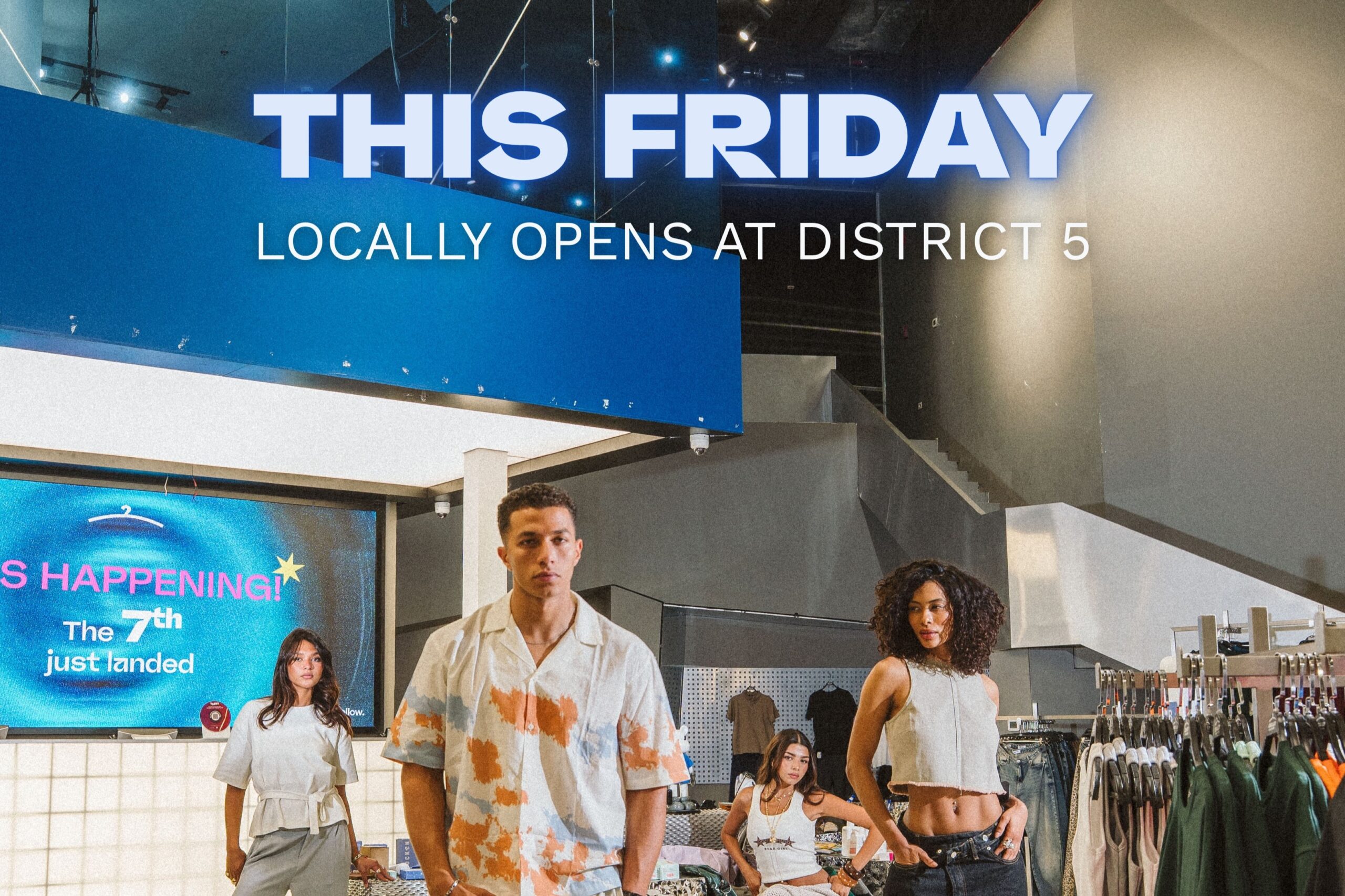 Mark your calendars! Locally Distict 5 Grand opening this FRIDAY.
