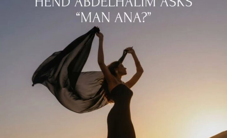 Hend Abdelhalim Asks “Man Ana?” — A New Voice in Modern Standard Arabic.