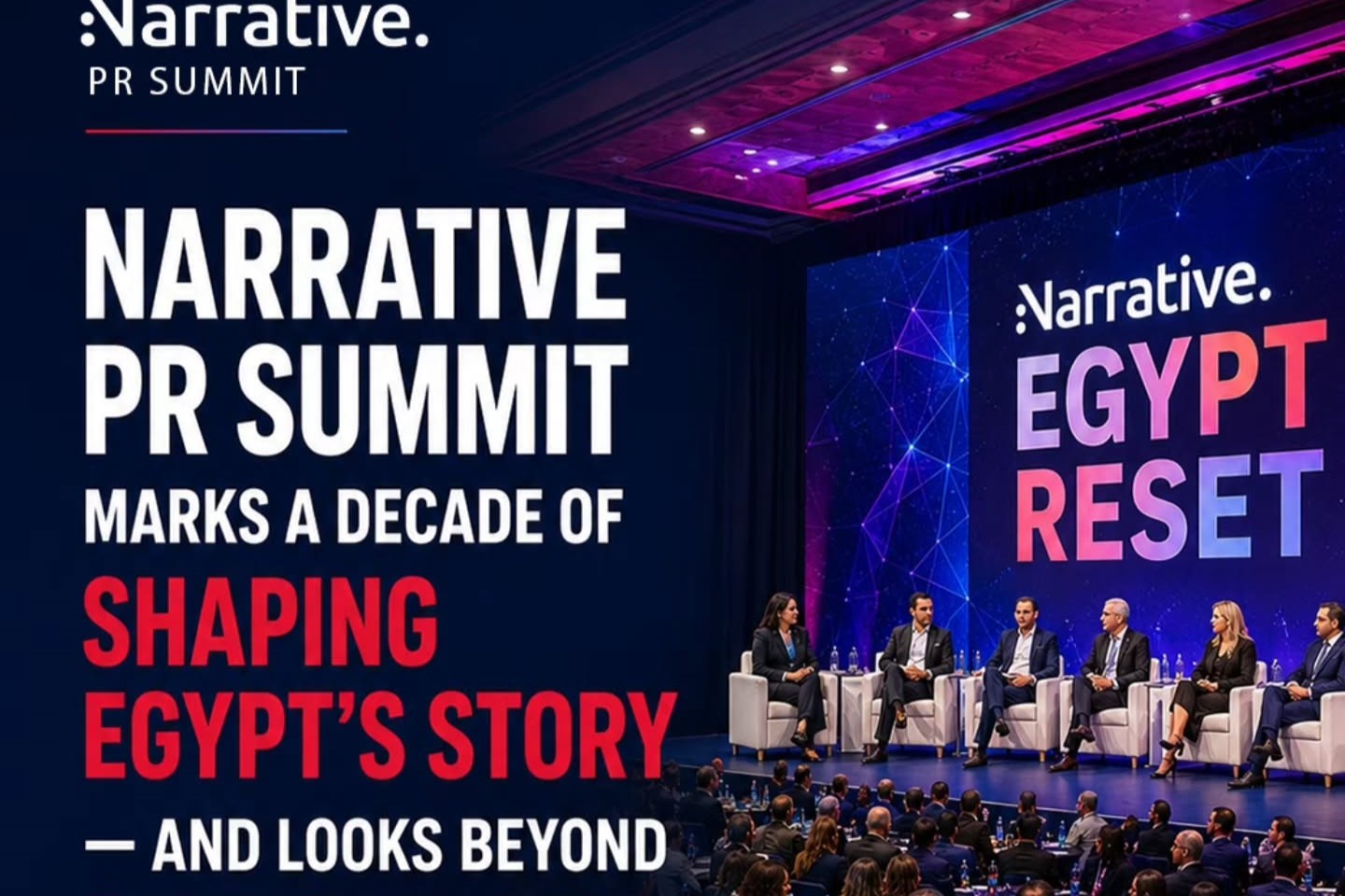 A Decade of Influence: Narrative PR Summit Enters Its Next Chapter with “Beyond Reset.